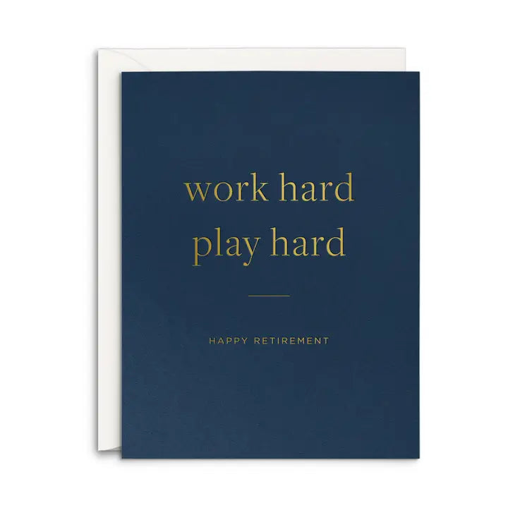 Work Hard Retirement Card